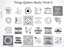 Load image into Gallery viewer, Things Quilters Think II