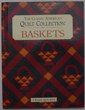 Load image into Gallery viewer, The Classic American Quilt Collection - Baskets A Rodale Quilt Book Editors Mary V. Green and Karen Costello Soltys
