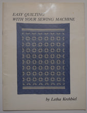 Load image into Gallery viewer, Easy Quilting With Your Sewing Machine by Letha Krehbiel
